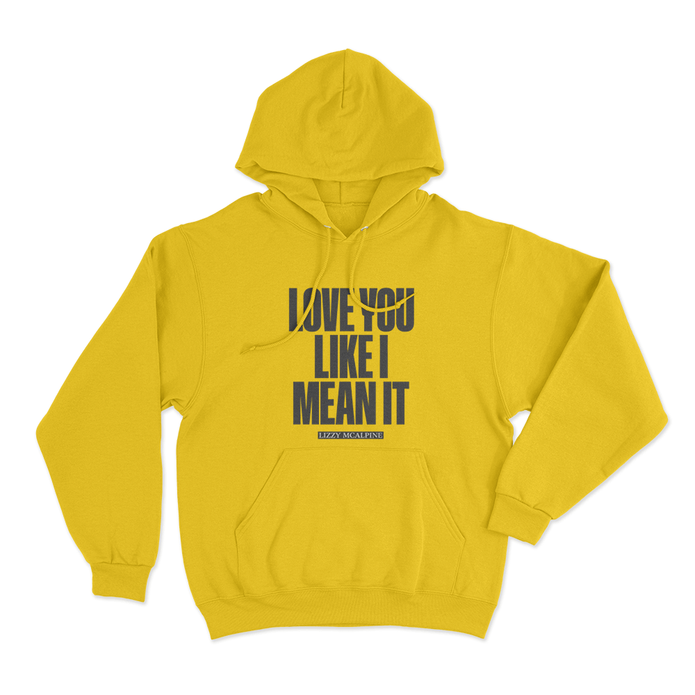 Love You Like I Mean It Unisex Hoodie Yellow Love You Like I Mean It Unisex Hoodie Yellow